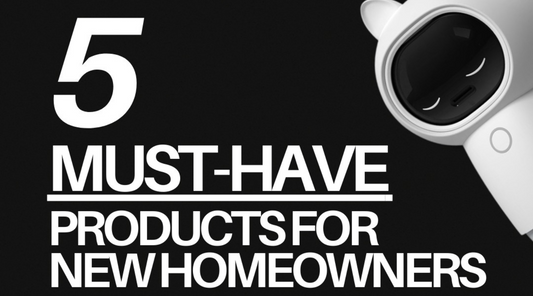 5 Must-Have Products For New Homeowners