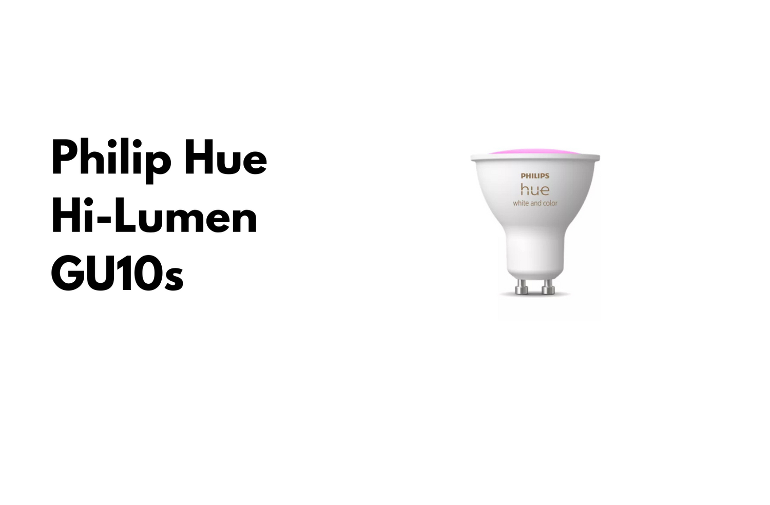 Philip Hue Hi-Lumen GU10s