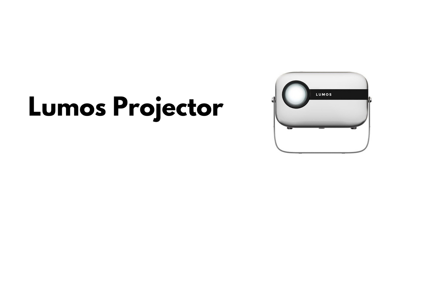 Lumos Projector