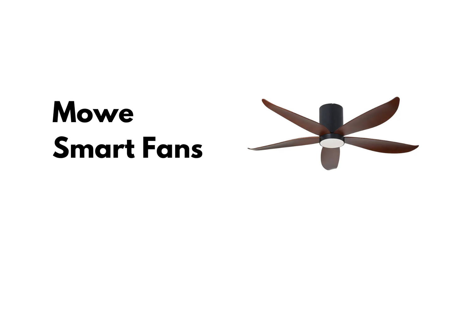 Mowe Smart Fans