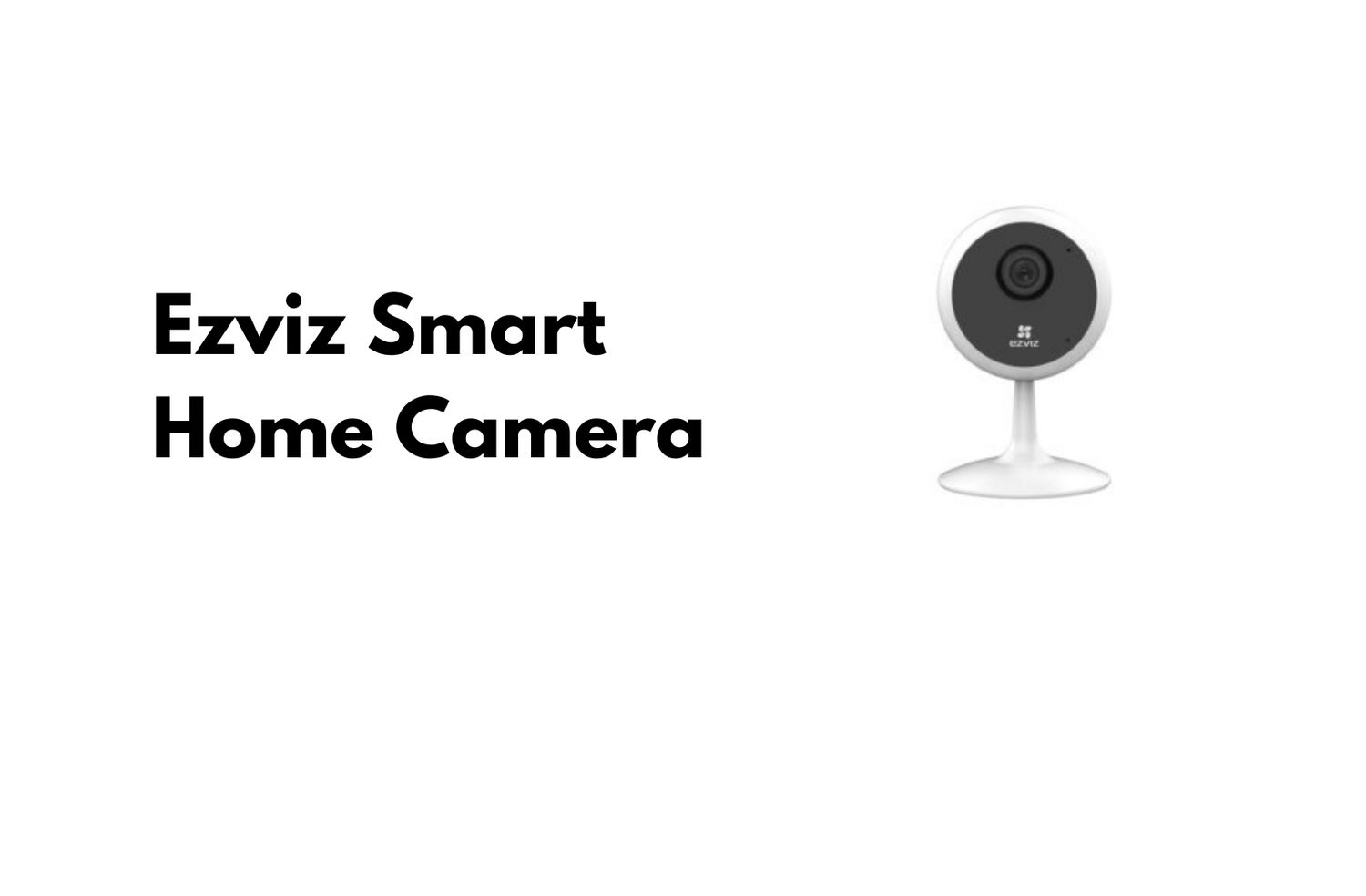 Ezviz Smart Home Camera