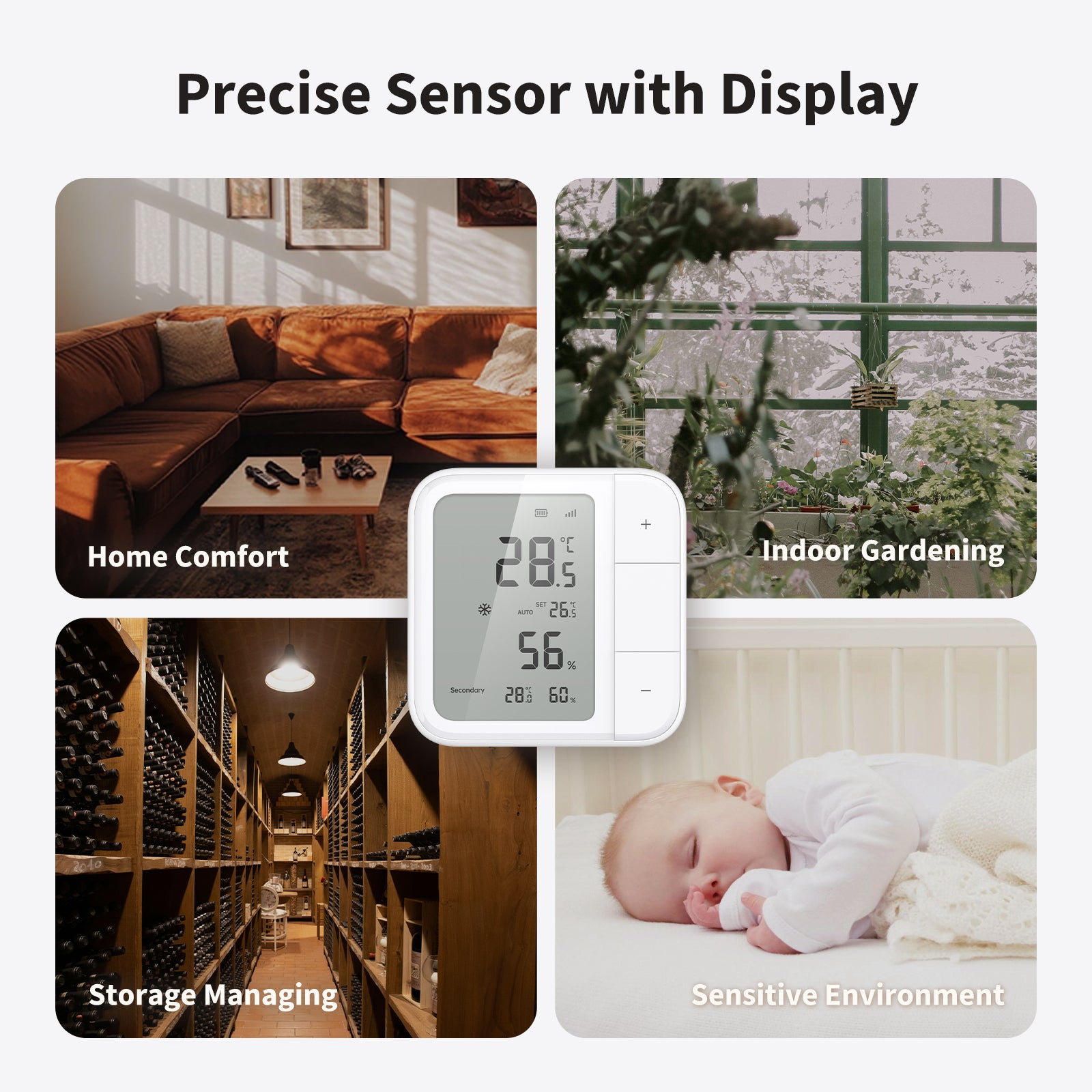 Climate Sensor W100 with display used in various settings including home comfort, indoor gardening, storage managing, and sensitive environment.